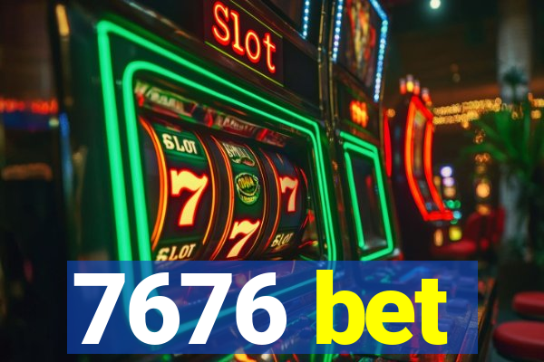 7676 bet